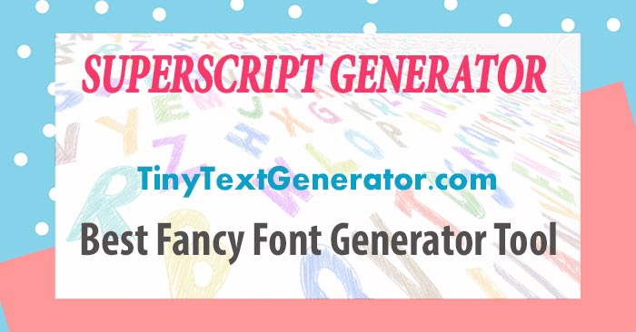 Superscript Generator - and Superscript copy and paste