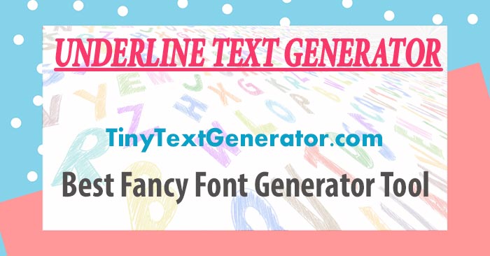 Underline Text Generator for Instagram, Twitter, Facebook